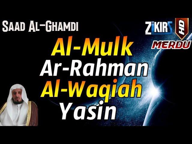 Surah Al Mulk,Surah Ar Rahman,Surah Al Waqiah,Surah Yasin By Saad Al-Ghamdi
