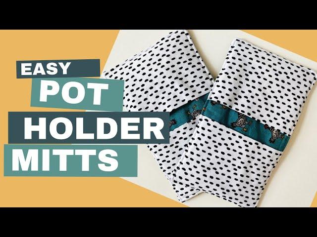 How to Sew Easy Pot Holder Mitts