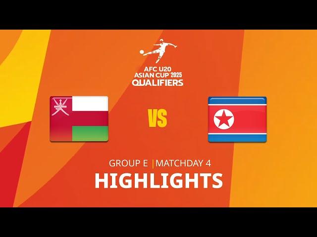 Oman - DPR Korea | Group E | MD4 | AFC U20 Asian Cup 2025 Qualifiers | Highlights