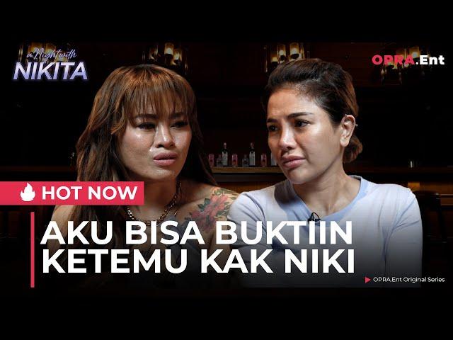 A Night with Nikita “Mama Aku pengen pulang!!!” | OPRA.Ent Original Series