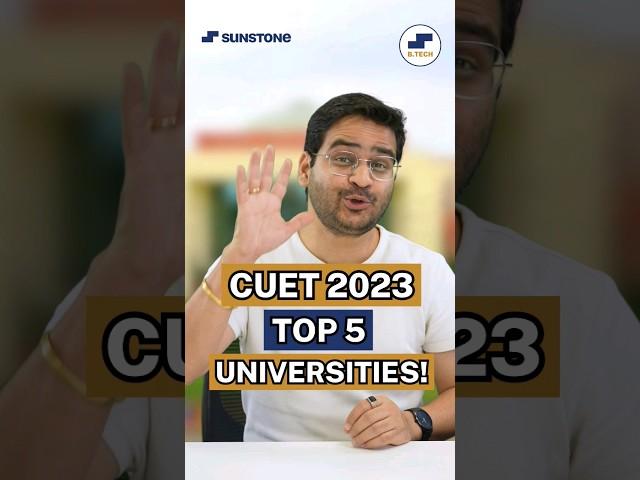 CUET 2023 Top 5 Universities? Low Fees and Best Placements