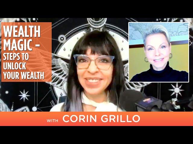 Wealth Magic - Steps to Unlock your Wealth with Corin Grillo & Patricia Falco Beccalli