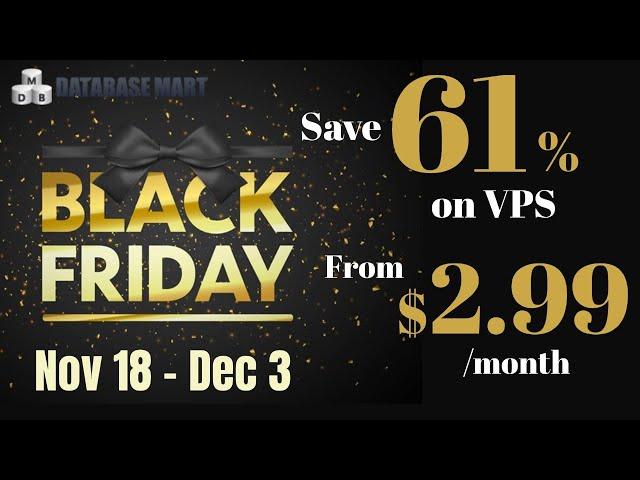  Black Friday VPS  from $2.99/mo | Save Up to 61% – Don’t Miss Out!