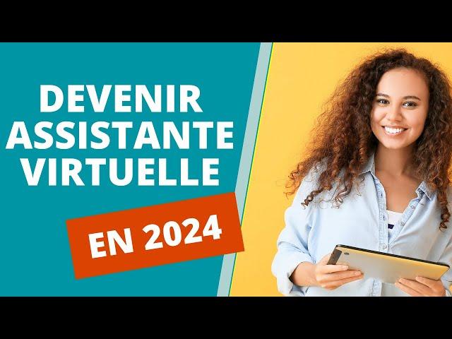 COMMENT DEVENIR ASSISTANTE VIRTUELLE EN 2024 (+  PDF gratuit)