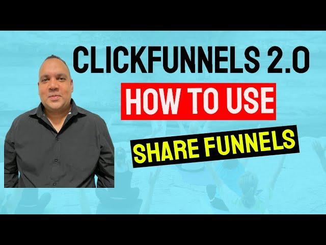 ClickFunnels 2 0   How to use share funnels - How to share funnels in Clickfunnels 2.0