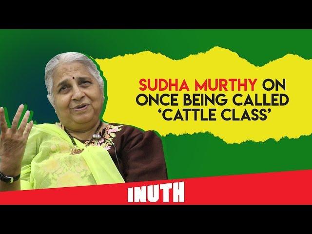 Sudha Murthy On Once Being Called 'Cattle Class'