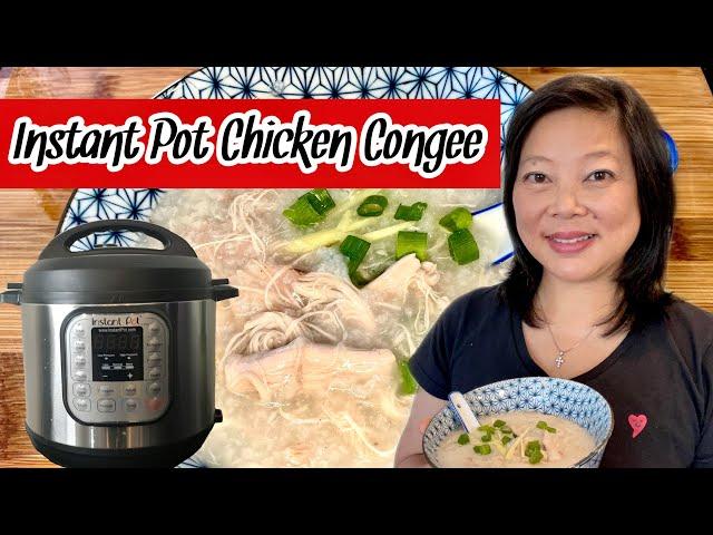 INSTANT POT CONGEE WITH CHICKEN