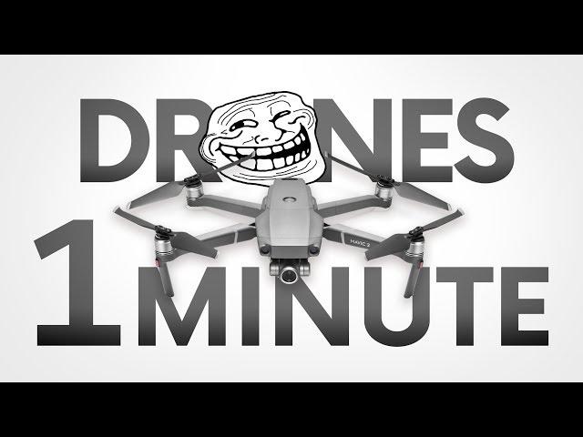 DRONES IN 1 MINUTE!!!