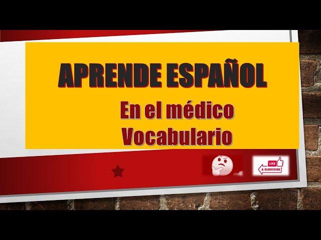 Aprende español En el médico,vocabulario