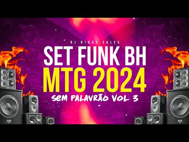 SET DE FUNK LIGHT 2024 AS MAIS TOCADAS DE BH VOL 3 #funklight ( DJ RIQUE SALES )