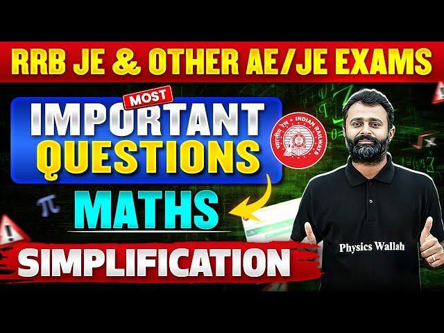 RRB JE  & Other AE/JE Exams 2024 | Maths | Simplification | Most Important Questions