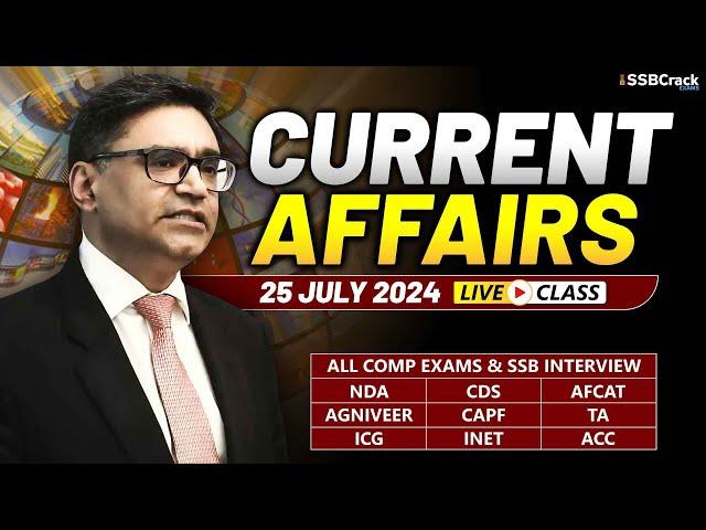 Daily Current Affairs 25 July 2024 | For NDA CDS AFCAT SSB Interview
