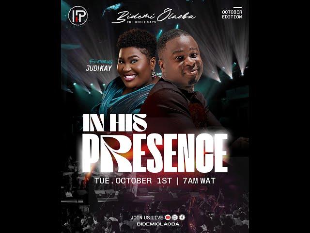 IN HIS PRESENCE with BIDEMI OLAOBA | JUDIKAY - 01-10-2024