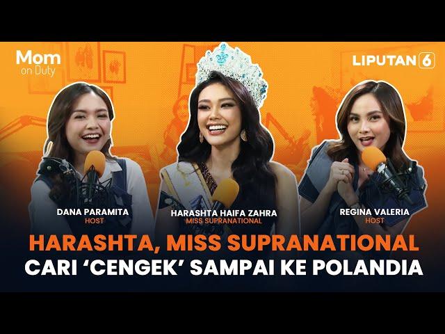 Harashta, Miss Supranational 2024 Cari 'Cengek' Sampai ke Polandia | MOM ON DUTY