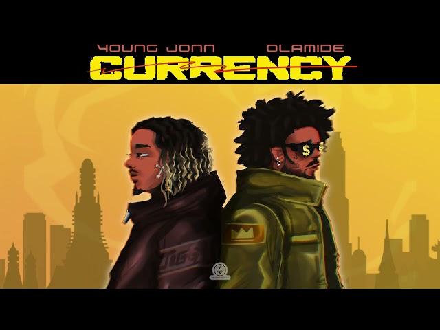 Young Jonn - Currency Feat. Olamide  (Official Audio)