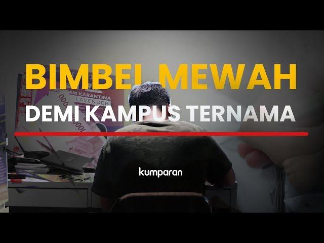 Bimbel Mewah Demi Kampus Ternama | Special Content