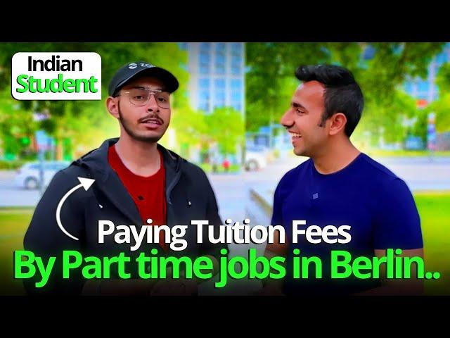 Meet Indian Student in Berlin, Germany: Part-Time Jobs, Job Market!