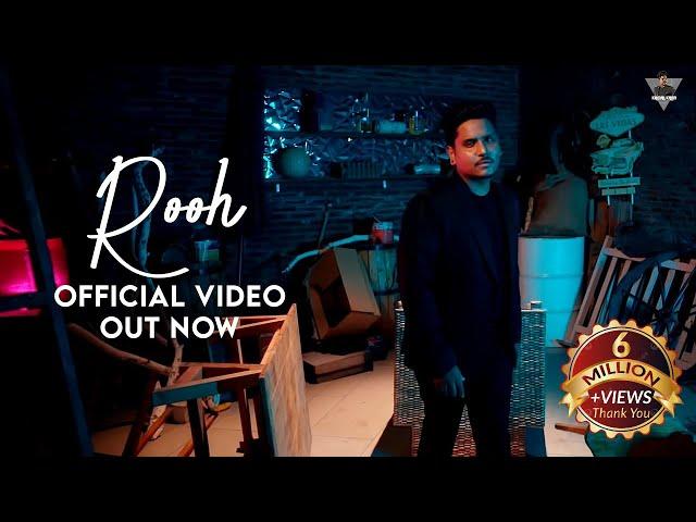 Kamal Khan: Rooh (Official Video) SUPNA (A Melodious Journey) Punjabi Song 2021