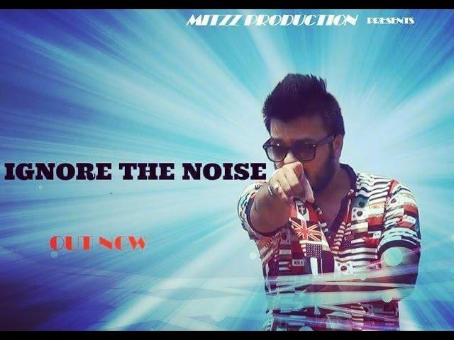 itzz ur boy mitzz- IGNORE THE NOISE | music video | mitzz production