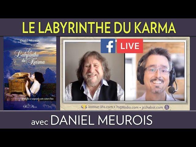 Entrevue avec Daniel Meurois sur son livre Le Labyrinthe du Karma