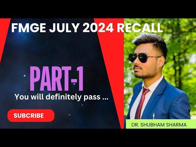 FMGE JULY RECALL 2024  | PART -1 