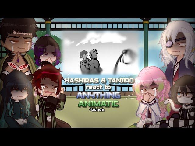 Hashiras & Tanjiro react to Anything Animatic +Bonus | KNY/DS | 20K+ SPECIAL | !SPEED 1.75X/1.5X!