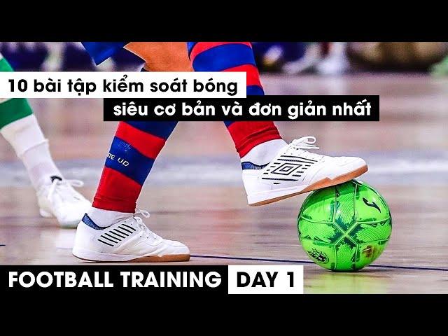 10 bài tập kiểm soát bóng đơn giản | THY FREESTYLE tập luyện bóng đá mùa giãn cách xã hội DAY 1