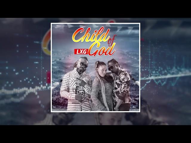 LXG - CHILD OF GOD (Official audio)