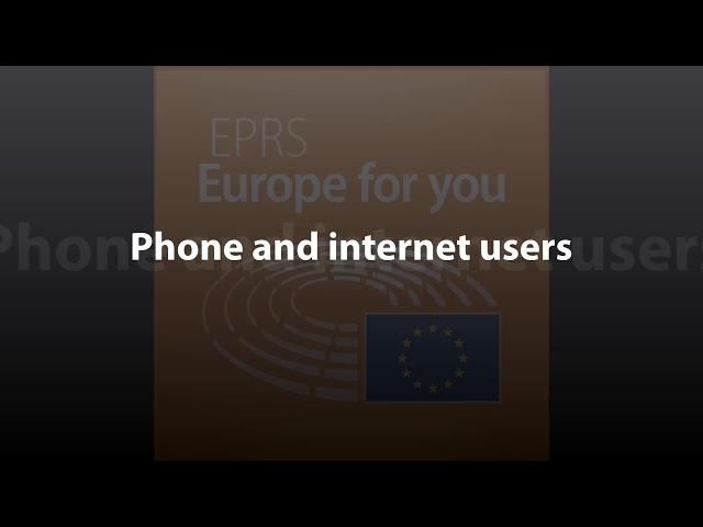 Phone and internet users [What Europe does for you]