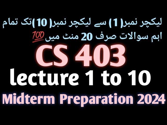 cs403 lecture 1 to 10 ||cs403 short lecture 1 to 10 ||cs403 midterm preparation ||