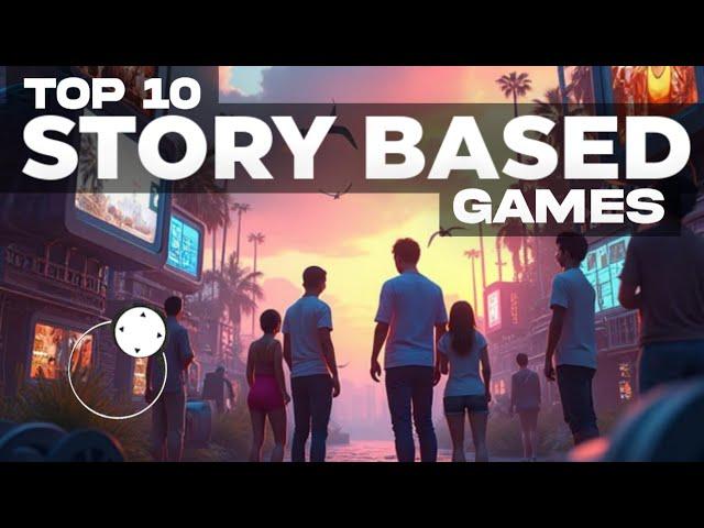 Top 10 OFFLINE Story Based Games for Android 2025 | High Graphics Android Games