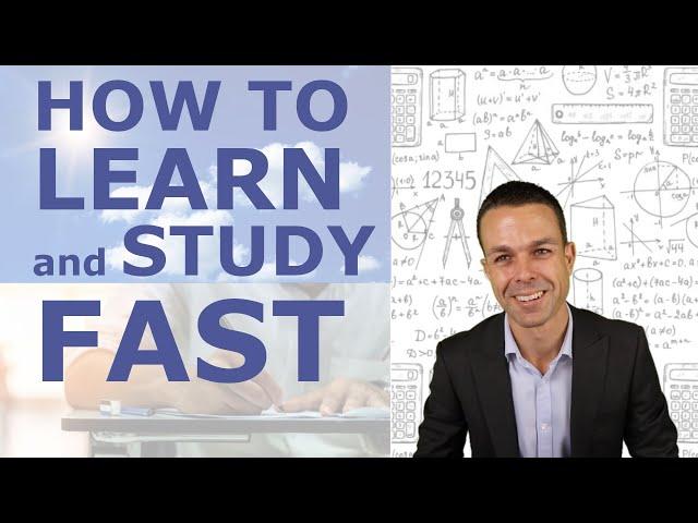 How to LEARN and Study FAST (4 Techniques)