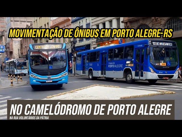 ️[ Camelódramo de Porto Alegre ] Movimentação de Ônibus em Porto Alegre-RS ]