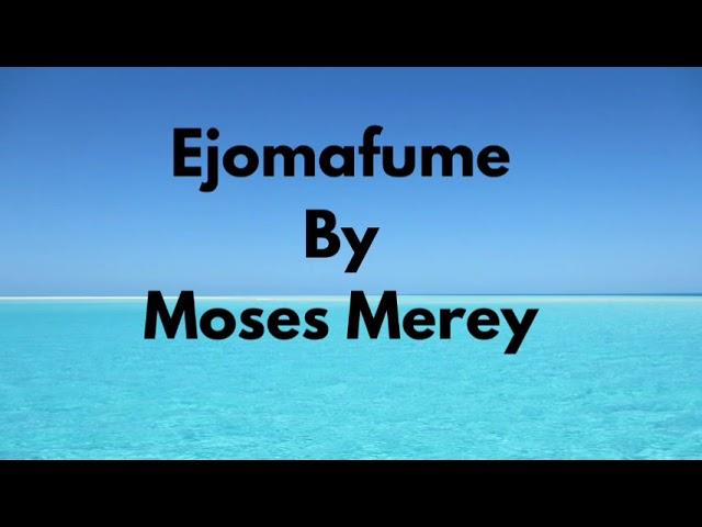 Ejomafume --- Moses Merey And His Golden Voice Band Of Okpe