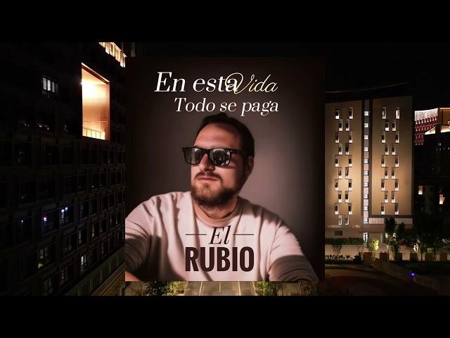 El Rubio - En Está Vida Todo Se Paga "FT. Flamenco Juan Heredia"