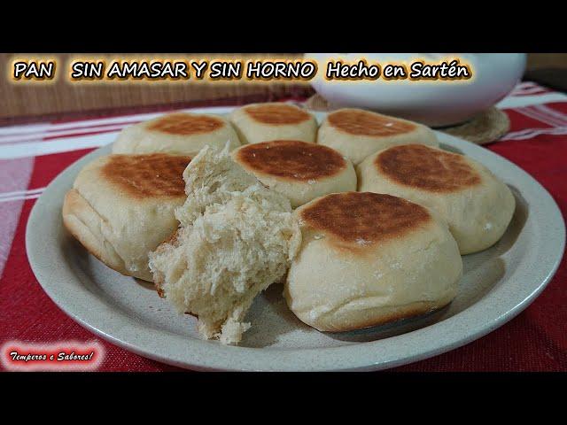 PAN SIN AMASAR Y SIN HORNO, hecho en Sartén, Económico, Fácil y Delicioso