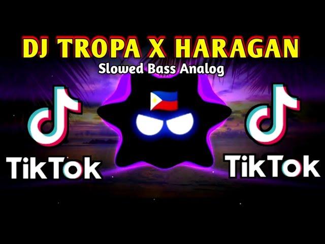 DJ SLOWED BASS - TROPA X HARAGAN _ TIKTOK TREND (SLOWED BASS ANALOG) 2024 REMIX