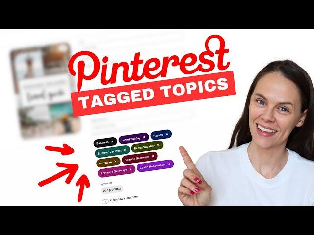 How to Use Tagged Topics on Pinterest - What Are They & How to Use Them