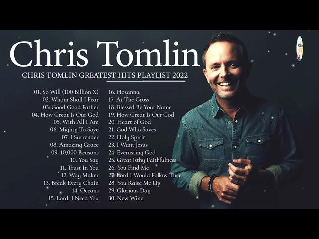 Chris Tomlin Greatest Hits Playlist 2023 | Best Christian Worship Music 2023