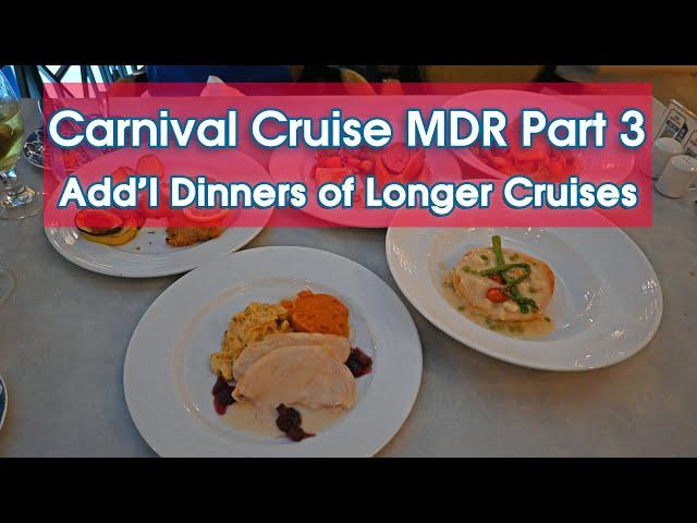 Carnival Cruise Food: 3 More Nights of MDR Dinners (from longer cruise)