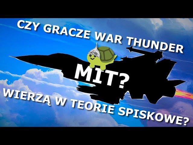 Czy gracze War Thunder wierzą w teorie spiskowe o tej grze?