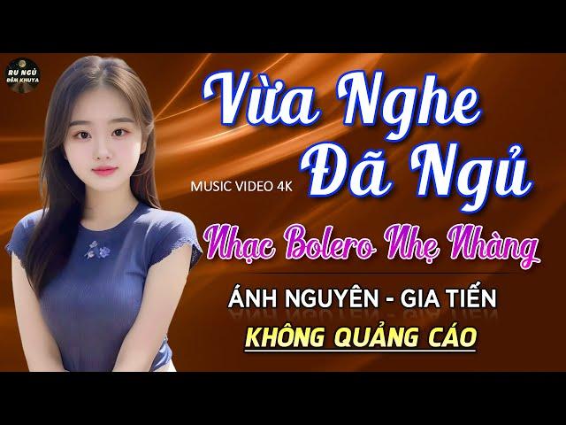 Nghe 15 phút ngủ liền  NHẠC BOLERO DỄ NGHE, DỄ NGỦ - LK Nhạc Vàng Chọn Lọc Bài Hay KHÔNG QUẢNG CÁO