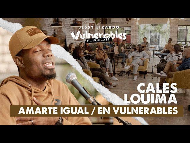 @CalesLouima  / AMARTE IGUAL / EN VULNERABLES El Podcast #vulnerables #caleslouima #acustico