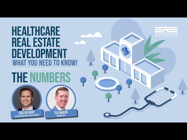 Healthcare Real Estate Development: What you Need to Know! | The Numbers