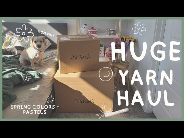 Huge Spring Yarn Haul!  Michael's Season Sale!!  Pastels to Crochet Flowers!  