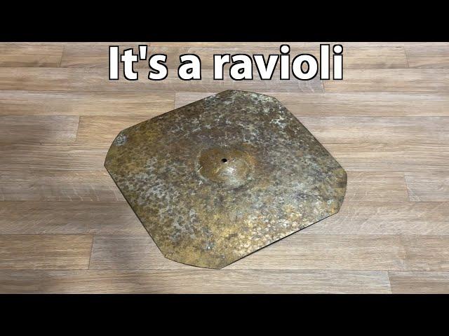 Help, my cymbal is a ravioli.