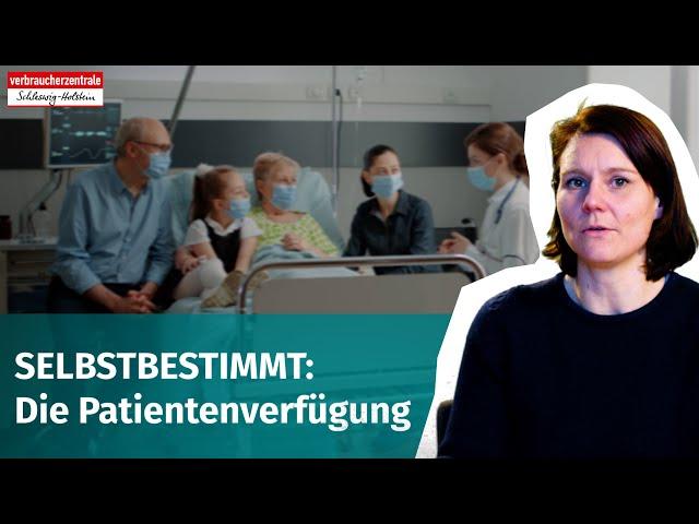 Selbstbestimmt: Die Patientenverfügung