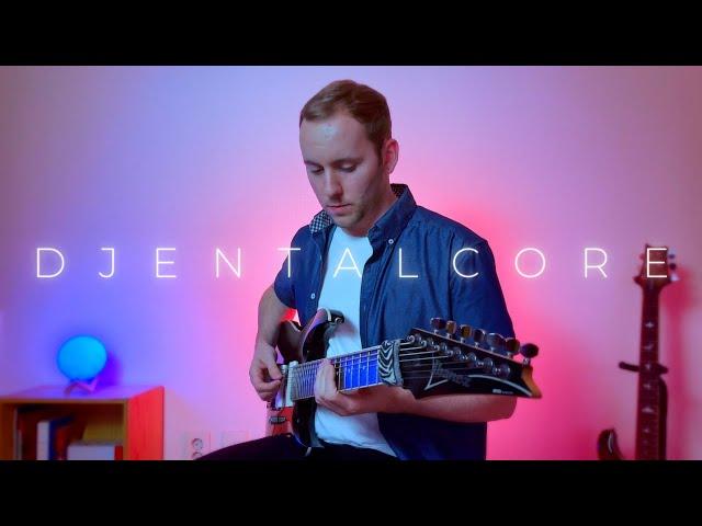 Djent + Metalcore = Djentalcore