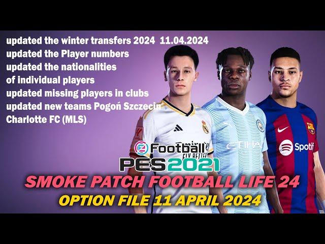 PES 2021 SMOKE PATCH FOOTBALL LIFE OPTION FILE 11 APRIL 2024