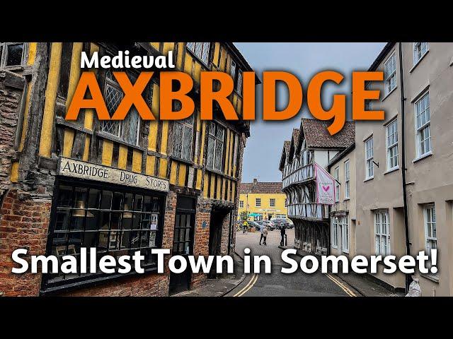 AXBRIDGE: Smallest Town in Somerset - Axbridge Medieval Town